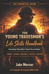 The Young Tradesman's Life Skills Handbook