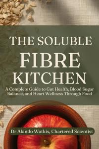 The Soluble Fibre Kitchen