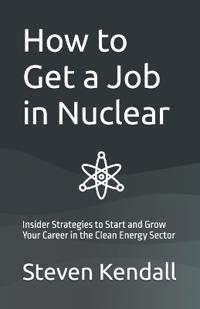 How to Get a Job in Nuclear