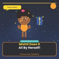 Mishti does it all by herself