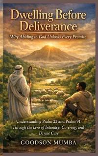Dwelling Before Deliverance