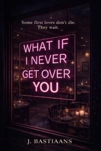 What If I Never Get Over You