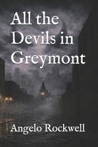 All the Devils in Greymont