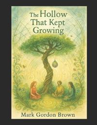 Kirjan kansi "The Hollow That Kept Growing"