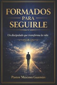 Formados Para Seguirle