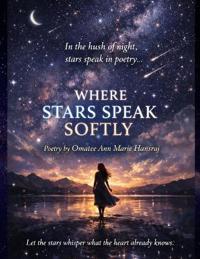 Where Stars Speak Softly -Poetry