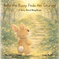 Bella the Bunny Finds Her Courage