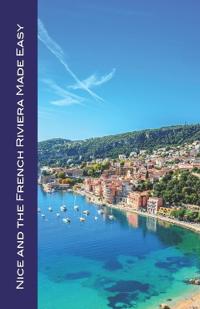 Nice and the French Riviera Made Easy