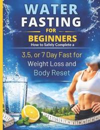 Water Fasting For Beginners