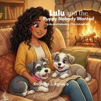 Lulu and The Puppy Nobody Wanted