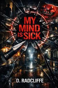 My Mind Is Sick