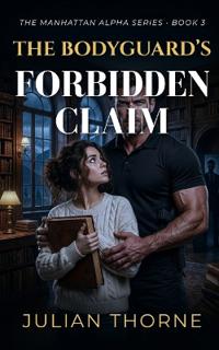 The Bodyguard's Forbidden Claim