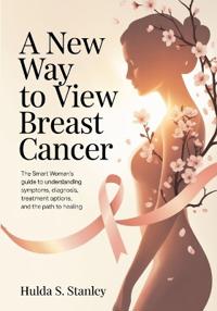 A New Way to View Breast Cancer