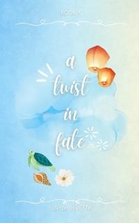 A Twist in Fate