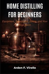 Home Distilling for Beginners