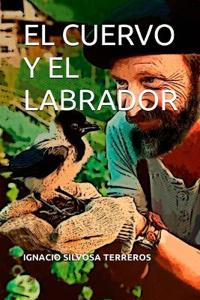 El Cuervo Y El Labrador