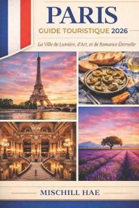 Paris Guide Touristique 2026