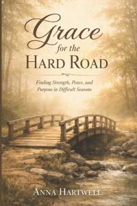 Grace for the Hard Road