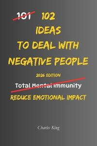 102 Ideas To Deal With Negative People