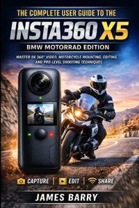The Complete User Guide to the Insta360 X5 BMW Motorrad Edition