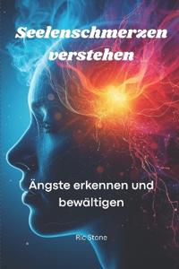 Seelenschmerzen verstehen