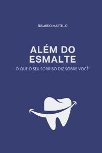 Além do Esmalte