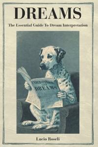 DREAMS The Essential Guide To Dream Interpretation