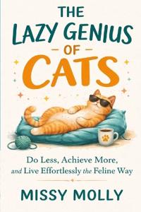 The Lazy Genius of Cats