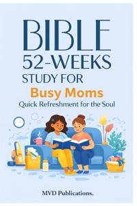 52-Week Bible Study for Busy Moms