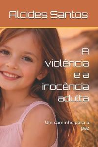 A violência e a inocência adulta
