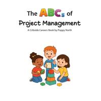 North, P: ABCs of Project Management
