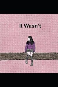 It Wasn't