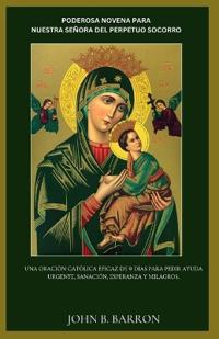 Poderosa Novena Para Nuestra Señora del Perpetuo Socorro