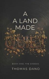 A Land Made Quiet