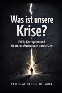 Was ist unsere Krise?
