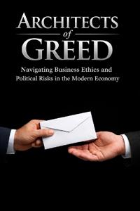 Architects of Greed