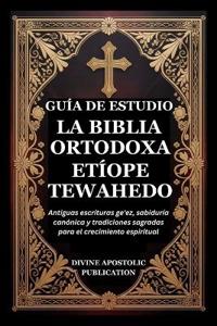 Guía de Estudio La Biblia Ortodoxa Etíope Tewahedo