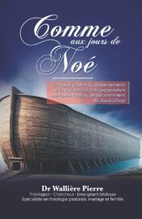 Comme Aux Jours de Noé