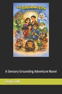 The Grounding Crew - When the World Gets Too Loud!