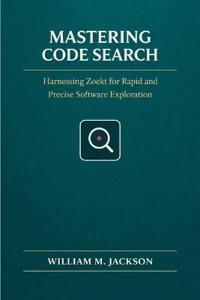 Mastering Code Search
