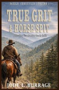 True Grit & Horse Spit