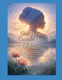 She Who Guards Her Peace