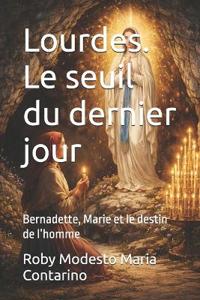 Lourdes. Le seuil du dernier jour