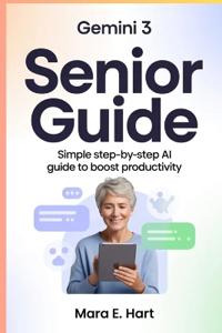 Gemini 3 Senior Guide