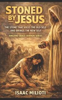Stoned By Jesus