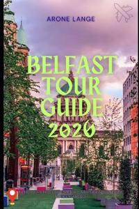 Belfast Tour Guide 2026