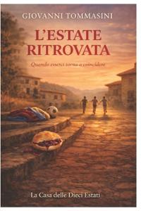 La Casa Delle Dieci Estati - l'Estate Ritrovata