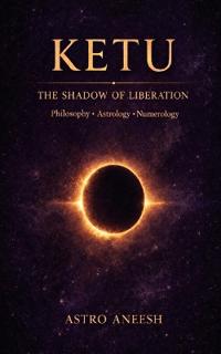 Ketu The Shadow of Liberation