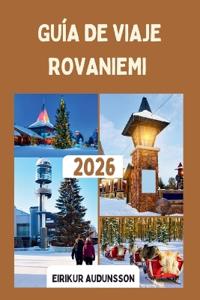 Guía de Viaje Rovaniemi 2026