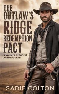 The Outlaw's Ridge Redemption Pact